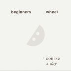 Beginners Wheel - course (4-day) - Nov/Dec (Sunday)
