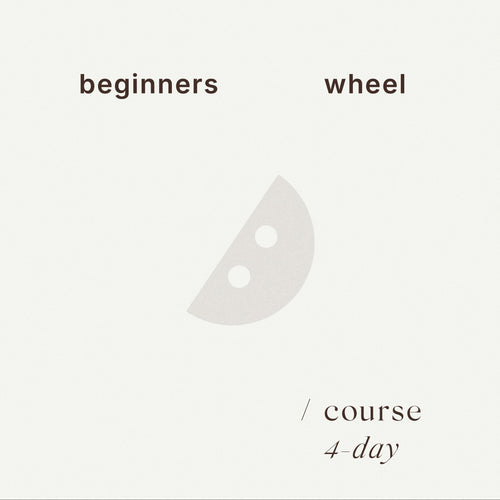Beginners Wheel - course (4-day) - Aug (Sunday)
